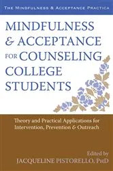 Book cover of Mindfulness and Acceptance for Counseling College Students by Jacqueline Pistorello