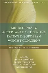 Book cover of Mindfulness and Acceptance for Treating Eating Disorders and Weight Concerns by Ann F. Haynos