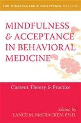 Book cover of Mindfulness and Acceptance in Behavioral Medicine by Lance McCracken