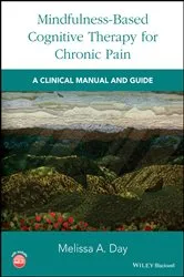 Book cover of Mindfulness-Based Cognitive Therapy for Chronic Pain by Melissa A. Day