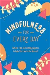Book cover of Mindfulness for Every Day by Summersdale Publishers