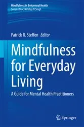Book cover of Mindfulness for Everyday Living by Patrick R. Steffen
