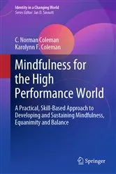 Book cover of Mindfulness for the High Performance World by C. Norman Coleman