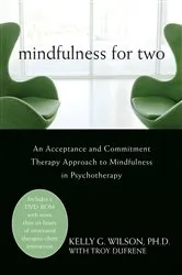 Book cover of Mindfulness for Two by Kelly G. Wilson