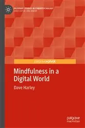 Book cover of Mindfulness in a Digital World by Dave Harley