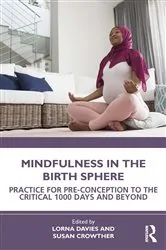 Book cover of Mindfulness in the Birth Sphere by Lorna Davies