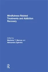 Book cover of Mindfulness-Related Treatments and Addiction Recovery by Marianne Marcus
