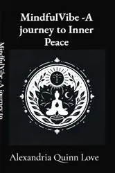 Book cover of MindfulVibe -A journey to Inner Peace by Unknown
