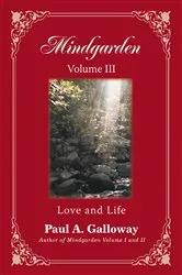 Book cover of Mindgarden Volume Iii by Paul A. Galloway