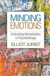 Book cover of Minding Emotions by Elliot Jurist