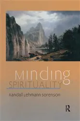 Book cover of Minding Spirituality by Randall Lehmann Sorenson