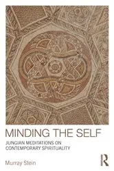 Book cover of Minding the Self by Murray Stein