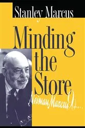 Book cover of Minding the Store by Stanley Marcus