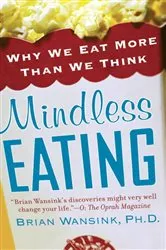 Book cover of Mindless Eating by Brian Wansink