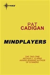 Book cover of Mindplayers by Pat Cadigan