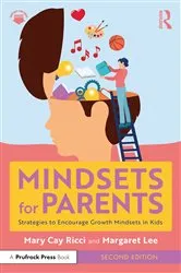 Book cover of Mindsets for Parents (2nd ed.) by Mary Cay Ricci