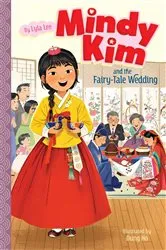 Book cover of Mindy Kim and the Fairy-Tale Wedding by Lyla Lee