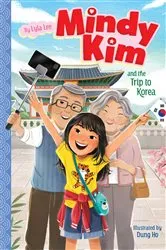 Book cover of Mindy Kim and the Trip to Korea by Lyla Lee