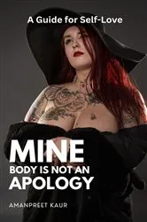 Book cover of Mine Body Is Not an Apology by Unknown