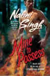 Book cover of Mine to Possess by Nalini Singh