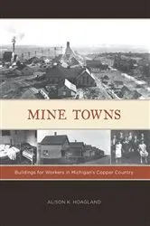 Book cover of Mine Towns by Alison K. Hoagland
