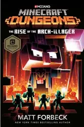 Book cover of Minecraft Dungeons: The Rise of the Arch-Illager by Matt Forbeck