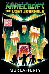 Book cover of Minecraft: The Lost Journals by Mur Lafferty