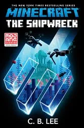 Book cover of Minecraft: The Shipwreck by C. B. Lee