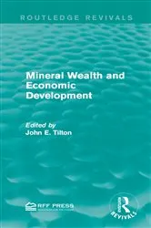 Book cover of Mineral Wealth and Economic Development by John E. Tilton