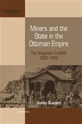 Book cover of Miners and the State in the Ottoman Empire by Donald Quataert