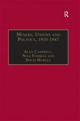 Book cover of Miners, Unions and Politics, 1910–1947 by Alan Campbell