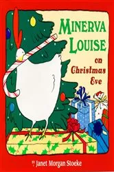 Book cover of Minerva Louise on Christmas Eve by Janet Morgan Stoeke