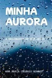 Book cover of Minha Aurora by Ana Maria Cesario Moraes