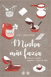 Book cover of Minha mãe fazia by Ana Holanda