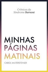 Book cover of Minhas Páginas Matinais by Carol Miltersteiner