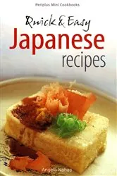 Book cover of Mini Quick & Easy Japanese Recipes by Angela Nahas