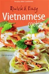 Book cover of Mini Quick & Easy Vietnamese Cooking by Chat Mingkwan