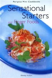 Book cover of Mini Sensational Starters & Finger Foods by Wendy Hutton