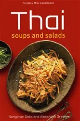 Book cover of Mini Thai Soups and Salads by Nongkran Daks