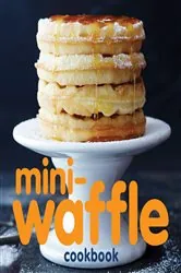 Book cover of Mini-Waffle Cookbook by Andrews McMeel Publishing