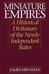 Book cover of Miniature Empires by James Minahan