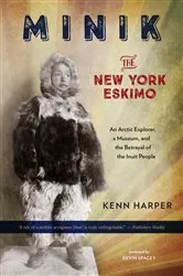 Book cover of Minik: The New York Eskimo by Kenn Harper