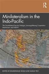 Book cover of Minilateralism in the Indo-Pacific by Bhubhindar Singh