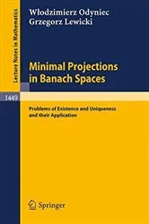 Book cover of Minimal Projections in Banach Spaces by Wlodzimierz Odyniec
