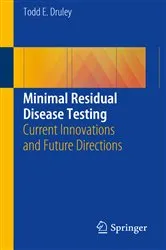 Book cover of Minimal Residual Disease Testing by Todd E. Druley