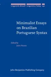 Book cover of Minimalist Essays on Brazilian Portuguese Syntax by Jairo Nunes