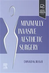 Book cover of Minimally Invasive Aesthetic Plastic Surgery by Buck II MD, FACS, Donald W.