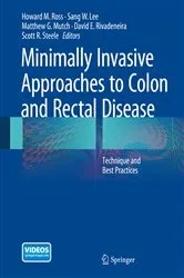 Book cover of Minimally Invasive Approaches to Colon and Rectal Disease by Howard M. Ross MD FACS FASCRS