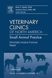 Book cover of Minimally Invasive Fracture Repair, An Issue of Veterinary Clinics: Small Animal Practice by Brian S. Beale DVM