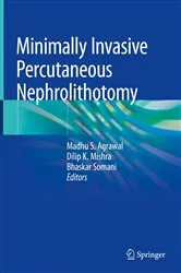 Book cover of Minimally Invasive Percutaneous Nephrolithotomy by Madhu S. Agrawal